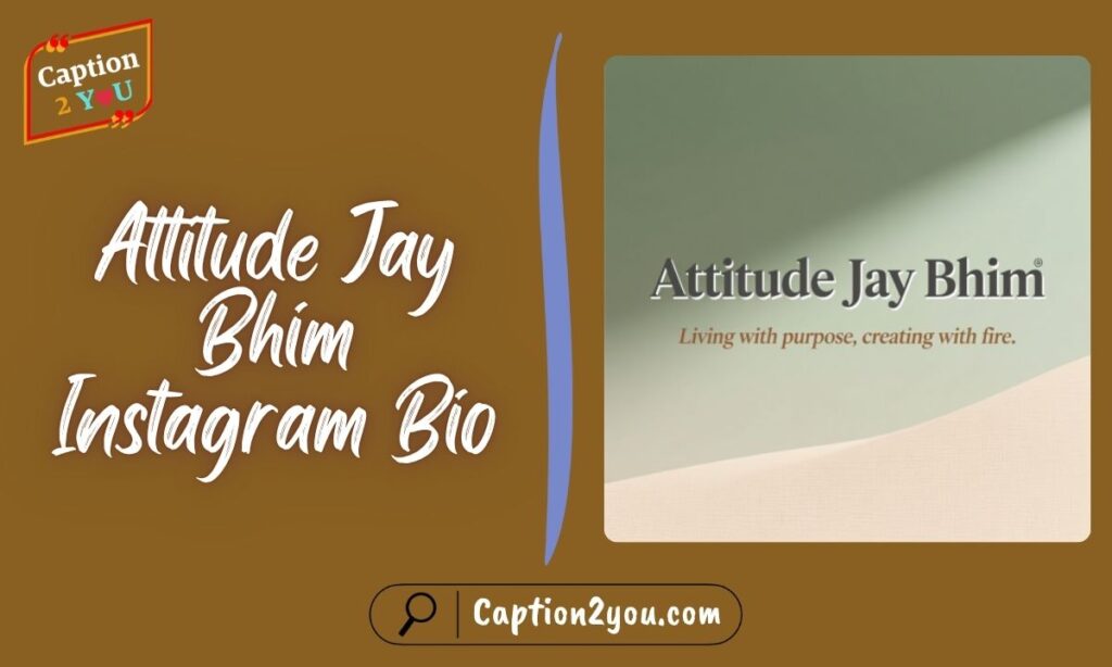 Attitude Jay Bhim Instagram Bio