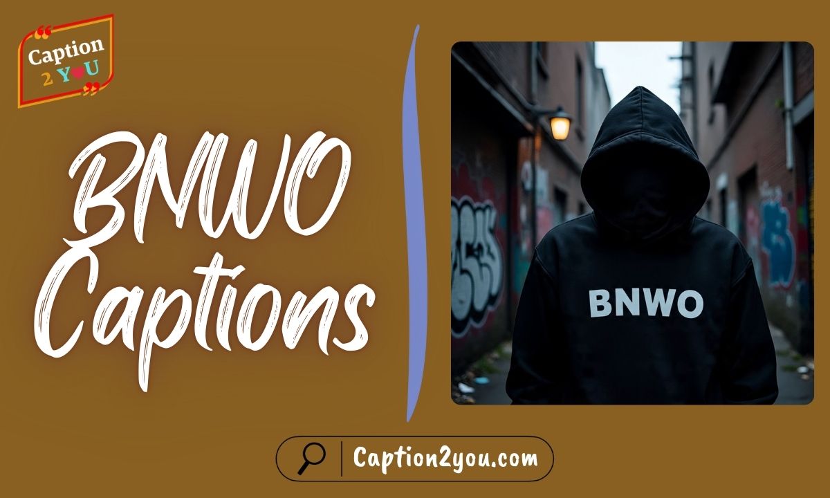 BNWO Captions