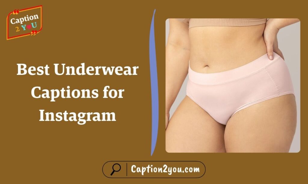 Best Underwear Captions for Instagram