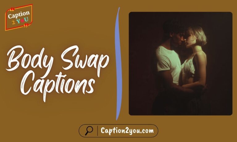 Body Swap Captions