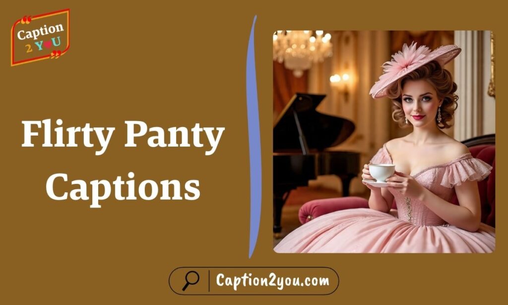 Flirty Panty Captions
