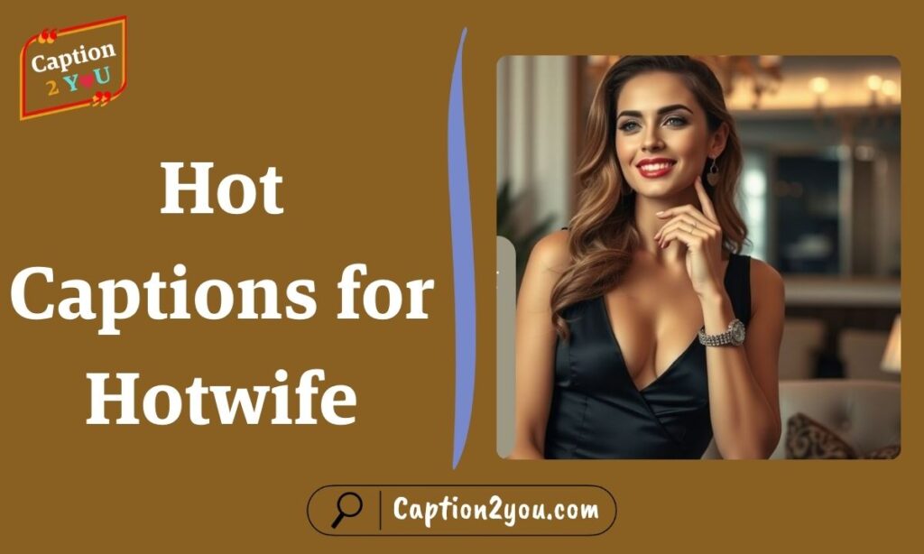 Hot Captions for Hotwife