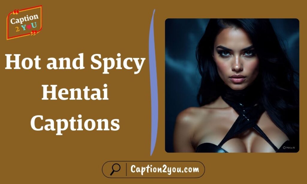 Hot and Spicy Hentai Captions