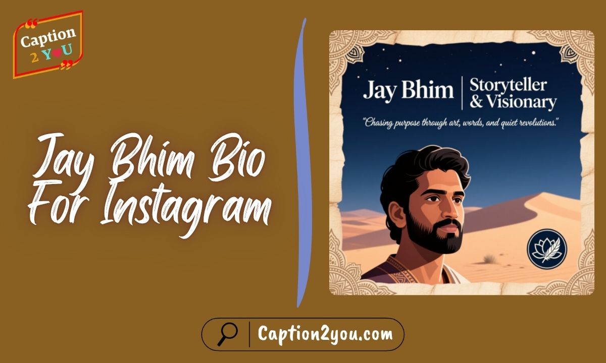 Jay Bhim Bio For Instagram