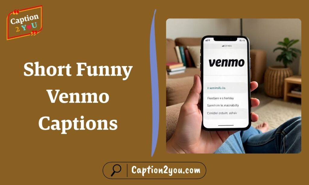 Short Funny Venmo Captions
