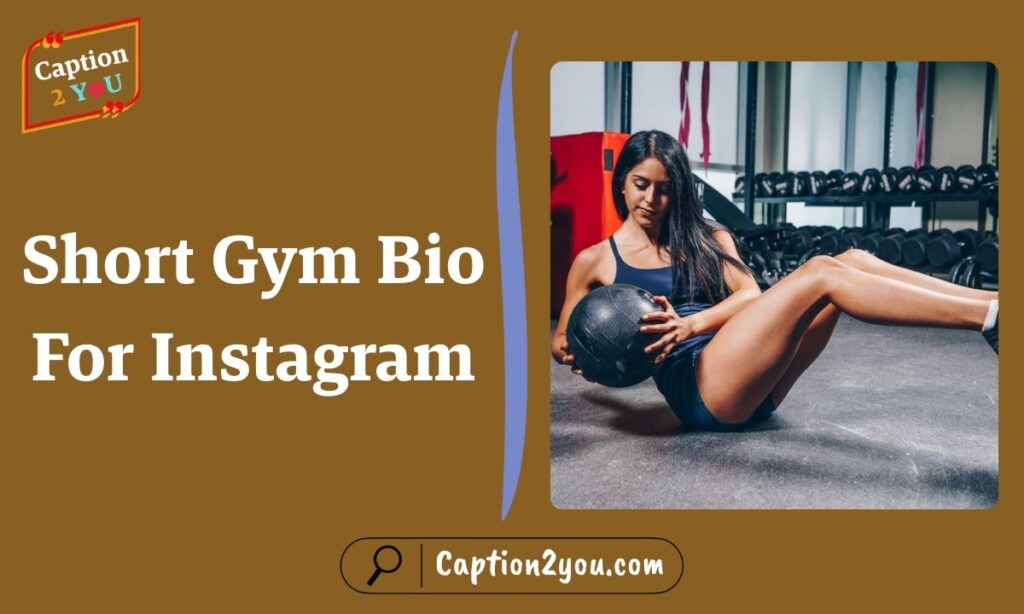 Short Gym Bio For Instagram