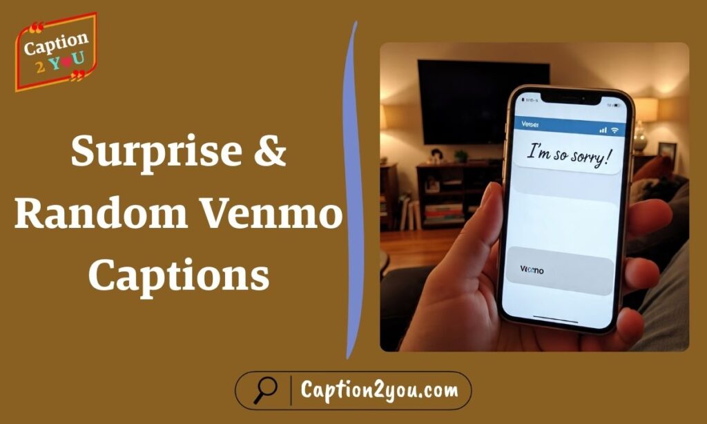 Surprise & Random Venmo Captions