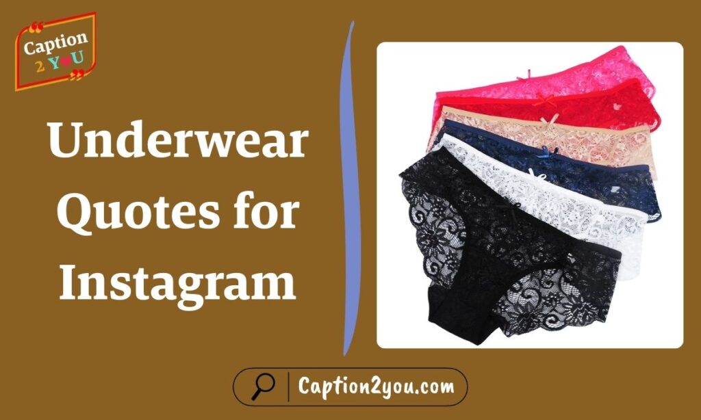 Underwear Quotes for Instagram