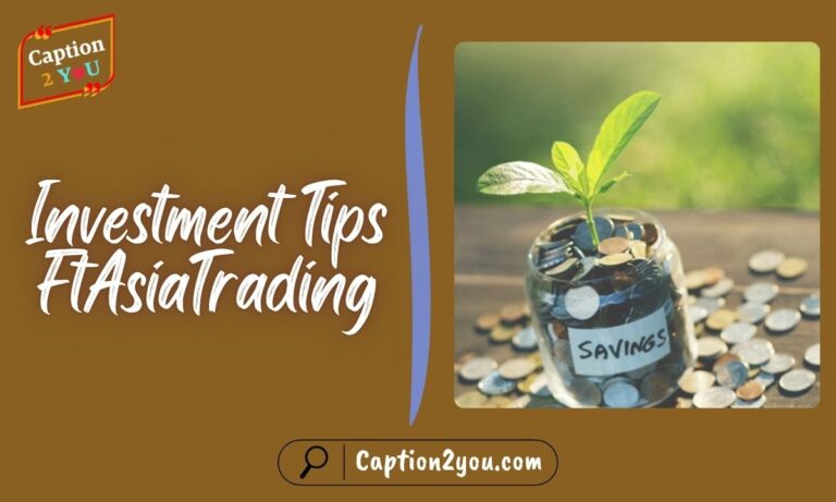 Investment Tips FtAsiaTrading