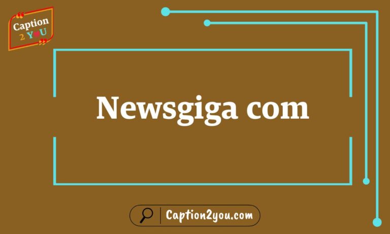 Newsgiga com: The Ultimate Destination for Modern News and Digital Insights