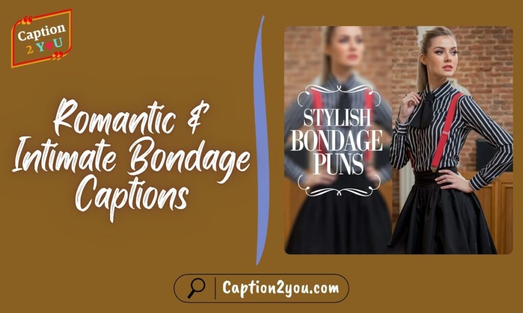 Romantic & Intimate Bondage Captions